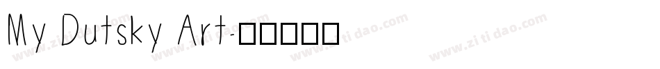 My Dutsky Art字体转换